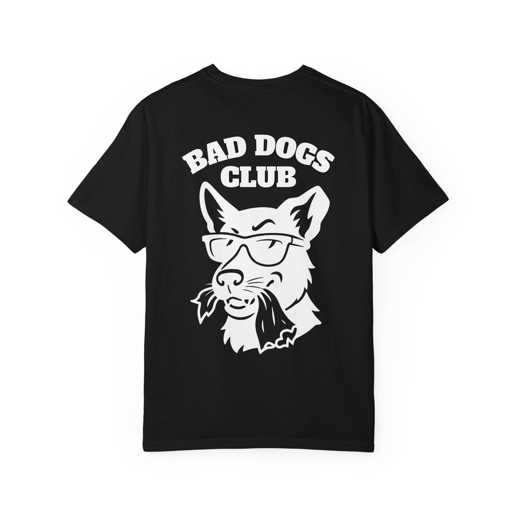Bad Dogs Club Comfort Colors T-Shirt (Unisex)