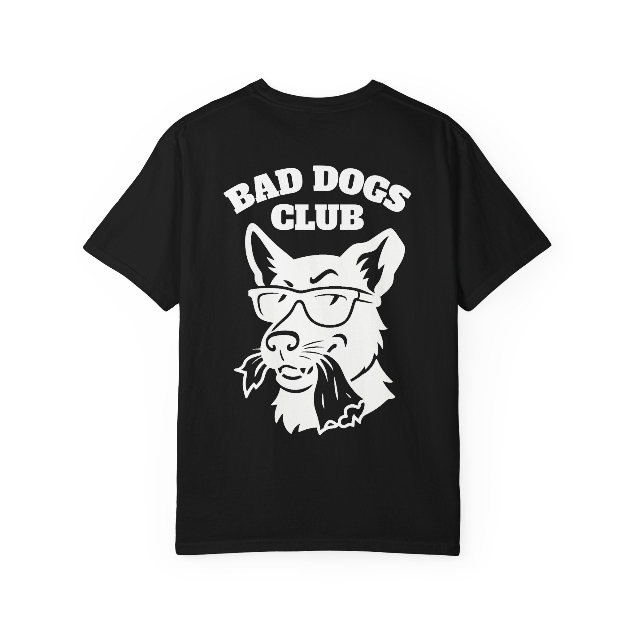 Bad Dogs Club Comfort Colors T-Shirt (Unisex)