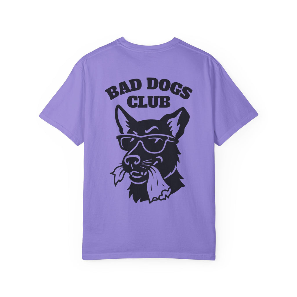 Bad Dogs Club Comfort Colors T-Shirt (Unisex)