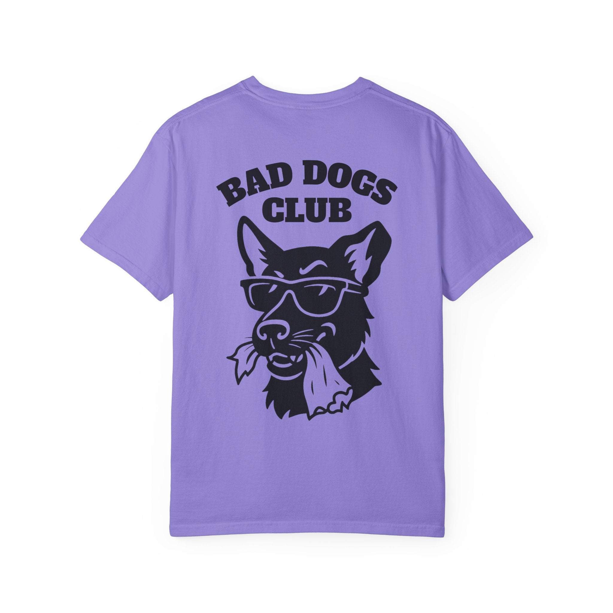 Bad Dogs Club Comfort Colors T-Shirt (Unisex)