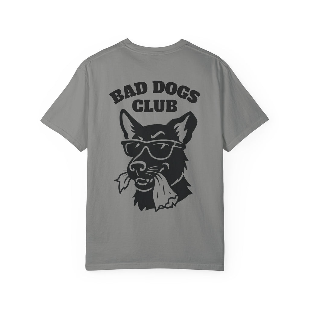 Bad Dogs Club Comfort Colors T-Shirt (Unisex)