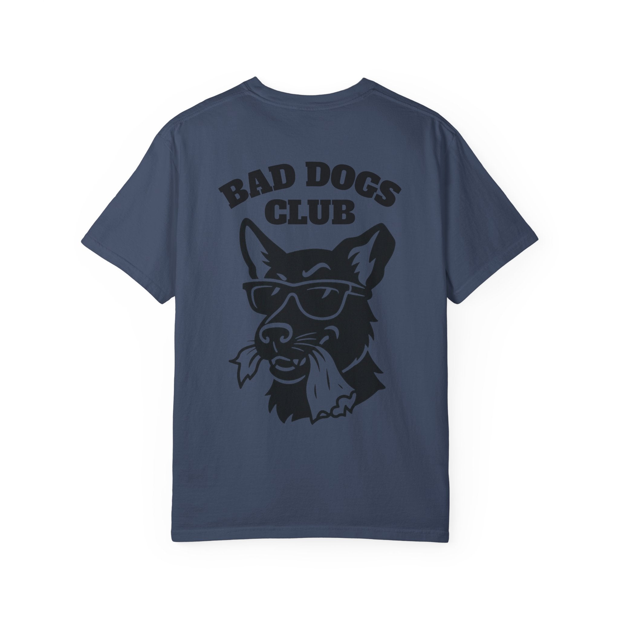 Bad Dogs Club Comfort Colors T-Shirt (Unisex)